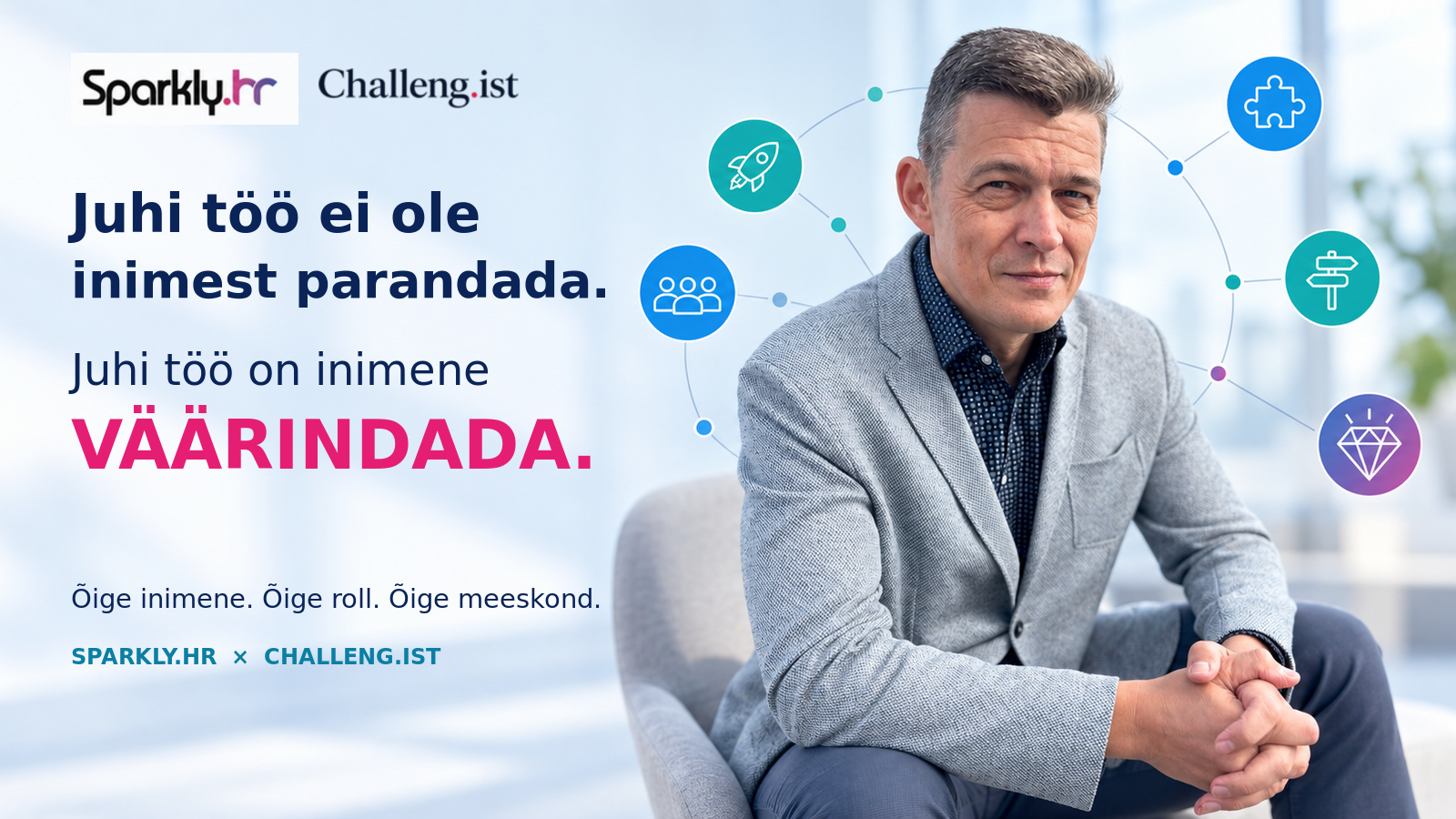 Juhi töö ei ole inimest parandada. Juhi töö on inimest väärindada.