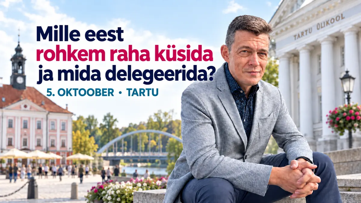Mille eest rohkem raha k&uuml;sida ja mida delegeerida?